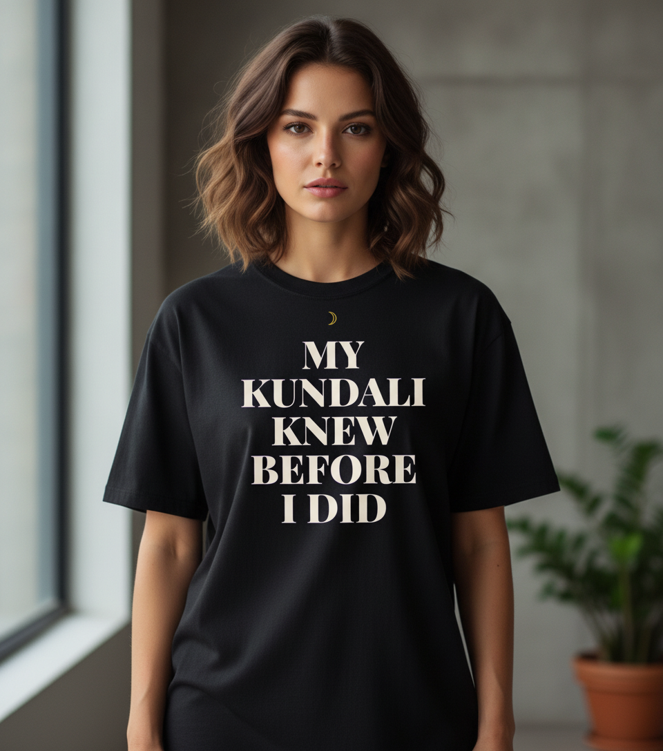 My Kundali Knew Before I Did Oversized Tee